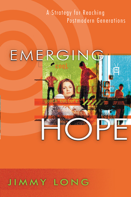 Emerging Hope: A Strategy for Reaching Postmode... 0830832173 Book Cover