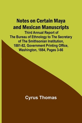 Notes on Certain Maya and Mexican Manuscripts; ... 9356890021 Book Cover