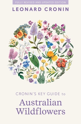Cronin's Key Guide to Australian Wildflowers 1761470248 Book Cover