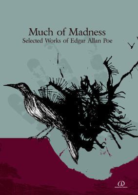Much of Madness: Selected Works of Edgar Allan Poe 098291766X Book Cover