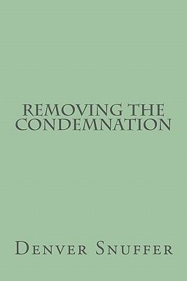 Removing the Condemnation 0615438865 Book Cover