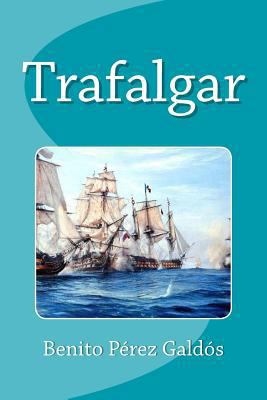 Trafalgar [Spanish] 1533570892 Book Cover