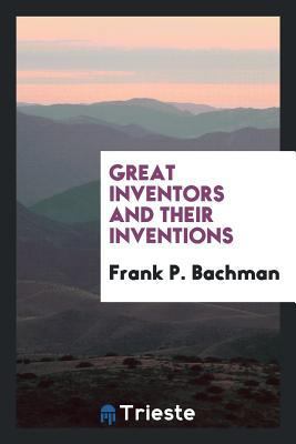Great Inventors and Their Inventions 064959696X Book Cover