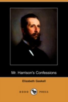 Mr. Harrison's Confessions (Dodo Press) 1409921573 Book Cover
