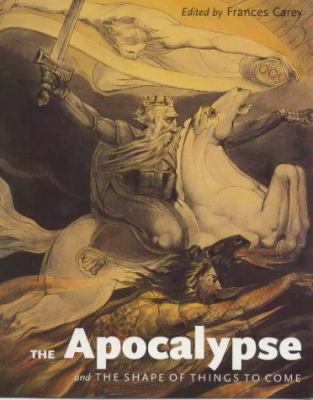 The Apocalypse and the Shape of Things to Come 0714126209 Book Cover