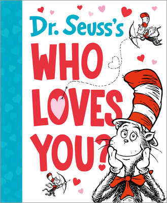 Dr. Seuss's Who Loves You? 0593648366 Book Cover