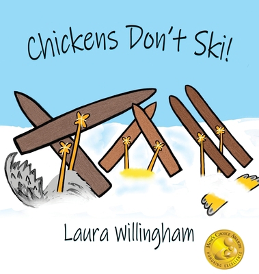 Chickens Don't Ski! 168433859X Book Cover