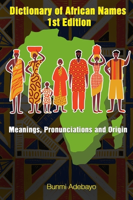 Dictionary of African Names 1956736018 Book Cover