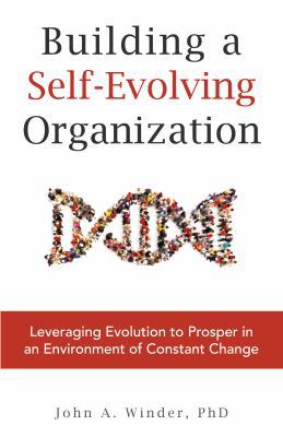 Building a Self-Evolving Organization: Leveragi... 1941420354 Book Cover