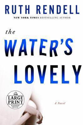 The Water's Lovely [Large Print] 0739327240 Book Cover