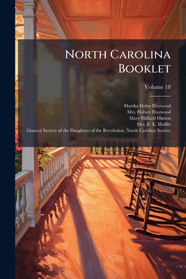 North Carolina Booklet; Volume 18 1179246284 Book Cover