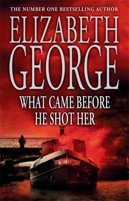 What Came Before He Shot Her. Elizabeth George 0340827491 Book Cover