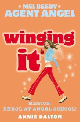 Winging It (Mel Beeby Agent Angel) 000720471X Book Cover