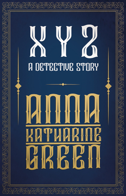 X Y Z - A Detective Story 1528719247 Book Cover