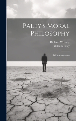 Paley's Moral Philosophy: With Annotations 101976757X Book Cover