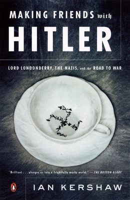 Making Friends with Hitler: Lord Londonderry, t... 0143036076 Book Cover