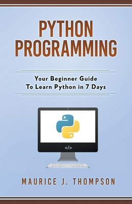 Python Programming: Your Beginner Guide To Lear... 139311248X Book Cover