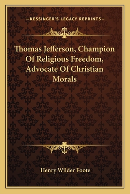 Thomas Jefferson, Champion Of Religious Freedom... 1163143766 Book Cover