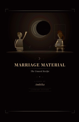 Marriage Material: The Unused Recipe B0H3DCKN5L Book Cover