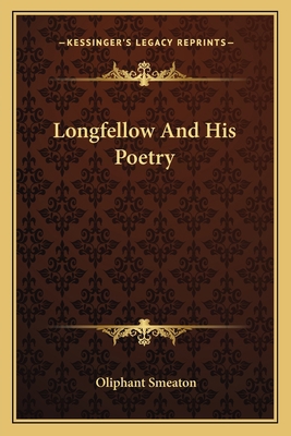Longfellow And His Poetry 1163762539 Book Cover