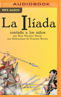 La Iliada Contada a Los Niños: Classicos Contad... [Spanish] 1713538725 Book Cover