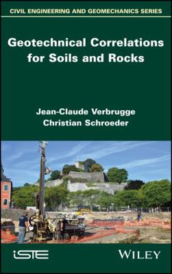 Geotechnical Correlations for Soils and Rocks 1786302799 Book Cover