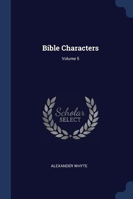 Bible Characters; Volume 5 1376827832 Book Cover