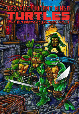 Teenage Mutant Ninja Turtles: The Ultimate Coll... 168405737X Book Cover