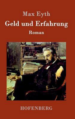 Geld und Erfahrung: Roman [German] 3843014302 Book Cover