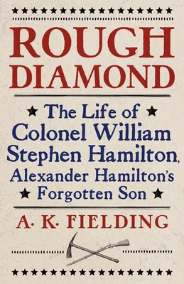 Rough Diamond: The Life of Colonel William Step... 0253053943 Book Cover