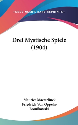 Drei Mystische Spiele (1904) [German] 1162011041 Book Cover