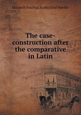 The case-construction after the comparative in ... 5518906331 Book Cover