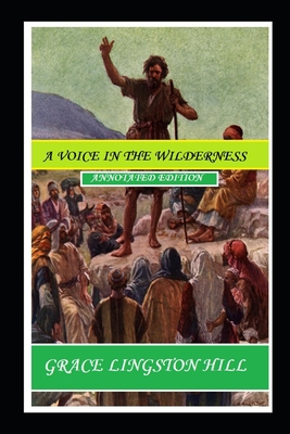 A Voice in the Wilderness Annotated B09TDPFL5Q Book Cover