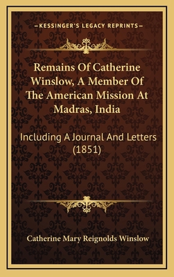 Remains Of Catherine Winslow, A Member Of The A... 1165731932 Book Cover