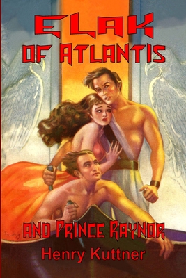 Elak of Atlantis and Prince Raynor 1647205085 Book Cover