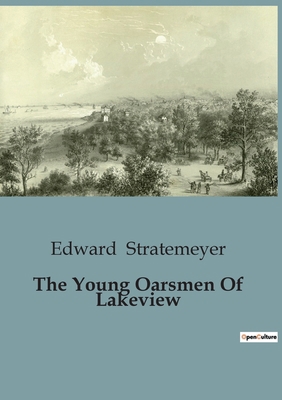 The Young Oarsmen Of Lakeview B0CJZM4742 Book Cover