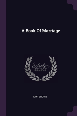 A Book Of Marriage 1378745175 Book Cover