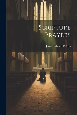 Scripture Prayers 1021252352 Book Cover