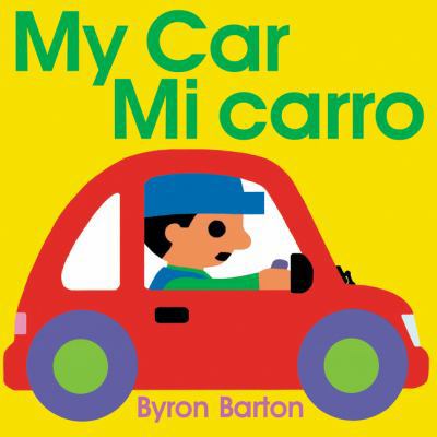 My Car/Mi Carro: Bilingual English-Spanish 0062455451 Book Cover