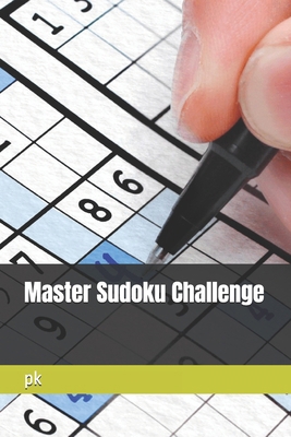 Master Sudoku Challenge B0D511JLNJ Book Cover