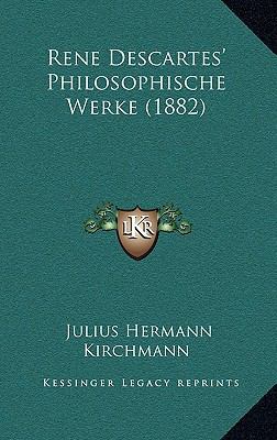Rene Descartes' Philosophische Werke (1882) [German] 116750657X Book Cover
