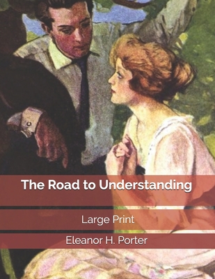 The Road to Understanding: Large Print 1707995400 Book Cover