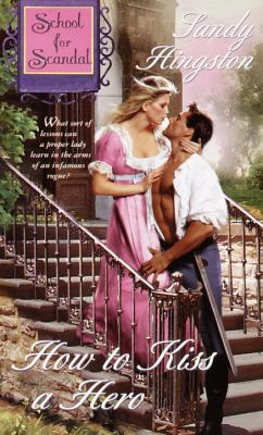 School for Scandal: How to Kiss a Hero 0440235340 Book Cover