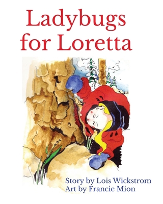 Ladybugs for Loretta (8 x 10 paperback) 0916176762 Book Cover