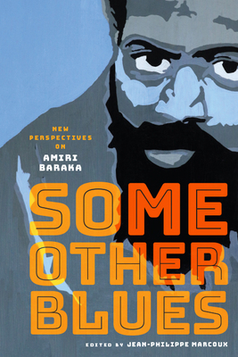 Some Other Blues: New Perspectives on Amiri Baraka 0814214584 Book Cover