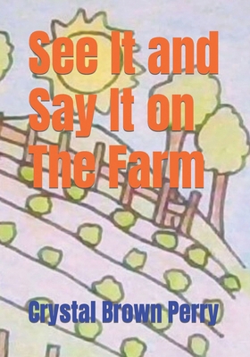 See It and Say It on The Farm B0CVH9CD66 Book Cover