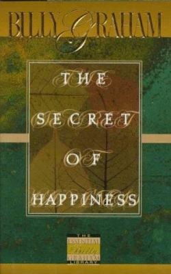 The Secret of Happiness 0849914787 Book Cover