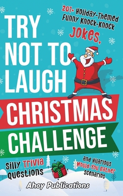 Try Not to Laugh Christmas Challenge: 201+ Holi... 1961217732 Book Cover