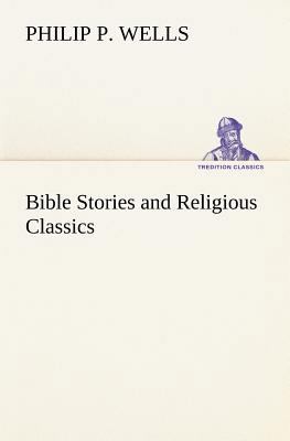 Bible Stories and Religious Classics 3849155862 Book Cover