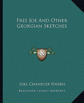 Free Joe And Other Georgian Sketches 1162663707 Book Cover